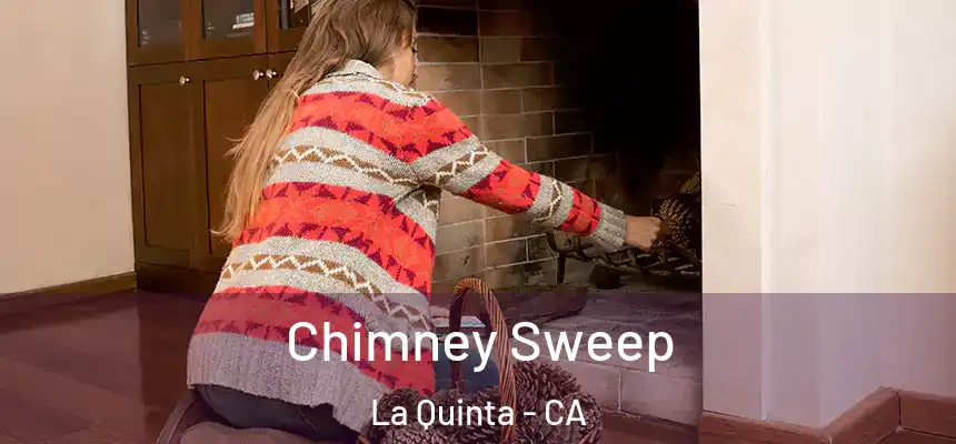  Chimney Sweep La Quinta - CA