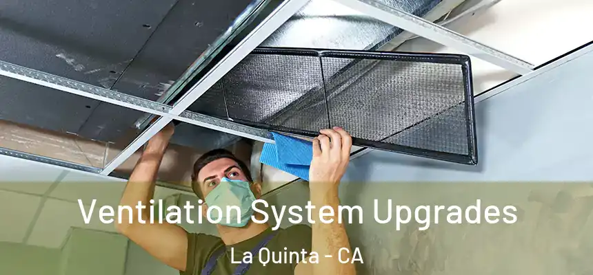  Ventilation System Upgrades La Quinta - CA